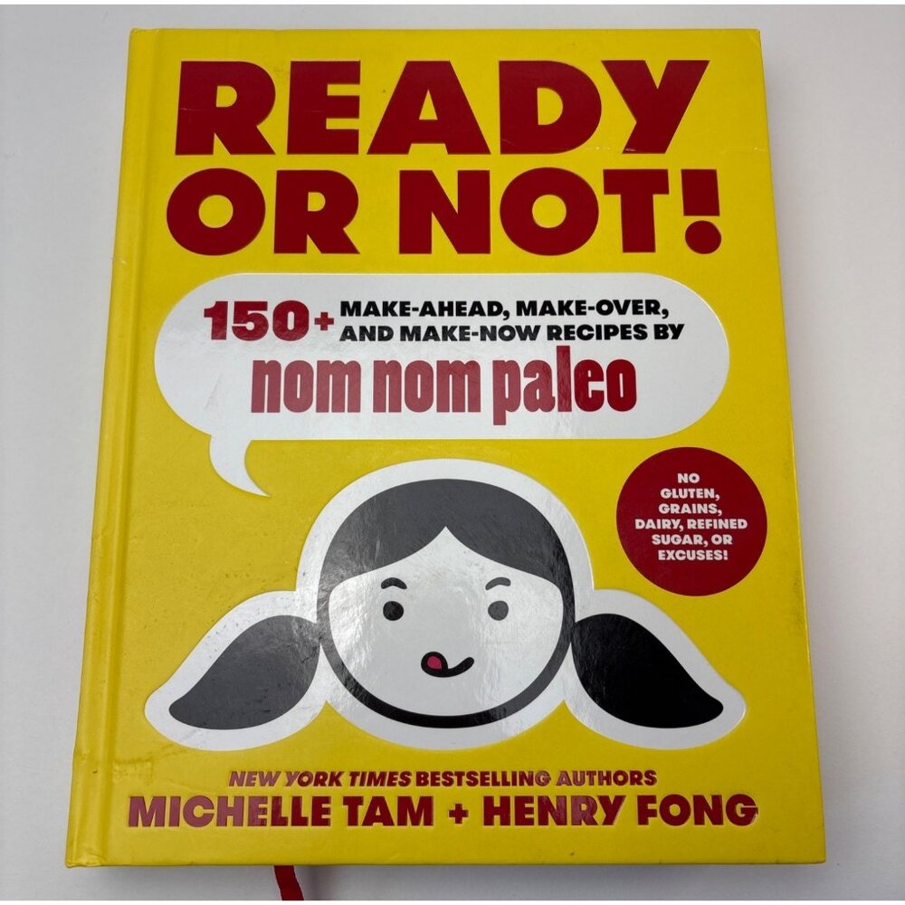 Ready Or Not! Paleo Cookbook By Michelle Tam & Henry Fong